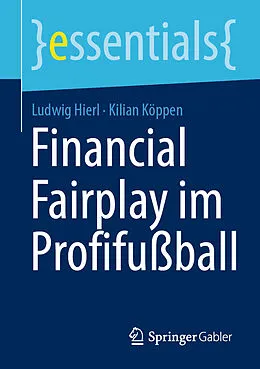 E-Book (pdf) Financial Fairplay im Profifußball von Ludwig Hierl, Kilian Köppen