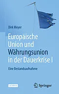 E-Book (pdf) Europäische Union und Währungsunion in der Dauerkrise I von Dirk Meyer