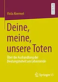 E-Book (pdf) Deine, meine, unsere Toten von Viola Abermet