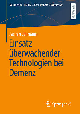 Kartonierter Einband Einsatz überwachender Technologien bei Demenz von Jasmin Lehmann