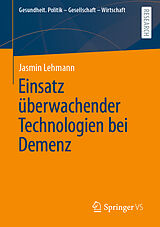E-Book (pdf) Einsatz überwachender Technologien bei Demenz von Jasmin Lehmann