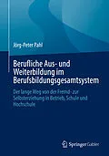 E-Book (pdf) Berufliche Aus- und Weiterbildung im Berufsbildungsgesamtsystem von Jörg-Peter Pahl