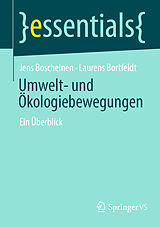 Kartonierter Einband Umwelt- und Ökologiebewegungen von Jens Boscheinen, Laurens Bortfeldt