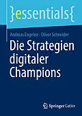 E-Book (pdf) Die Strategien digitaler Champions von Andreas Engelen, Oliver Schneider