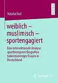 E-Book (pdf) weiblich  muslimisch  sportengagiert von Natalia Fast