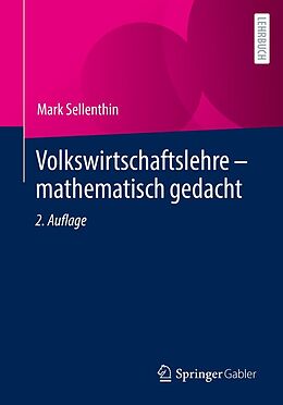 E-Book (pdf) Volkswirtschaftslehre  mathematisch gedacht von Mark Sellenthin