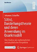 E-Book (pdf) SU(n), Darstellungstheorie und deren Anwendung im Quarkmodell von Johannes Schaeffer