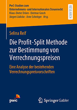 E-Book (pdf) Die Profit-Split Methode zur Bestimmung von Verrechnungspreisen von Selina Reif