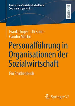 E-Book (pdf) Personalführung in Organisationen der Sozialwirtschaft von Frank Unger, Uli Sann, Carolin Martin