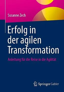 E-Book (pdf) Erfolg in der agilen Transformation von Susanne Zech