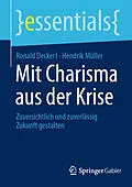 E-Book (pdf) Mit Charisma aus der Krise von Ronald Deckert, Hendrik Müller