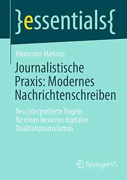 Kartonierter Einband Journalistische Praxis: Modernes Nachrichtenschreiben von Alexander Marinos