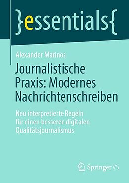 E-Book (pdf) Journalistische Praxis: Modernes Nachrichtenschreiben von Alexander Marinos