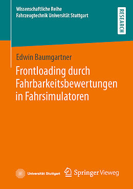 Kartonierter Einband Frontloading durch Fahrbarkeitsbewertungen in Fahrsimulatoren von Edwin Baumgartner
