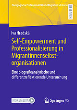 E-Book (pdf) Self-Empowerment und Professionalisierung in Migrantinnenselbstorganisationen von Iva Hradská