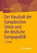 E-Book (pdf) Der Haushalt der Europäischen Union und die deutsche Europapolitik von Peter Becker