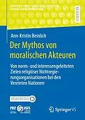 E-Book (pdf) Der Mythos von moralischen Akteuren von Ann-Kristin Beinlich