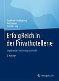 E-Book (pdf) ErfolgReich in der Privathotellerie von Burkhard von Freyberg, Axel Gruner, Marina Lang