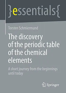 E-Book (pdf) The discovery of the periodic table of the chemical elements von Torsten Schmiermund