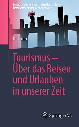 E-Book (pdf) Tourismus  Über das Reisen und Urlauben in unserer Zeit von Kurt Luger