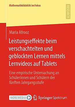 Kartonierter Einband Leistungseffekte beim verschachtelten und geblockten Lernen mittels Lernvideos auf Tablets von Maria Afrooz