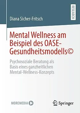 E-Book (pdf) Mental Wellness am Beispiel des OASE-Gesundheitsmodells© von Diana Sicher-Fritsch