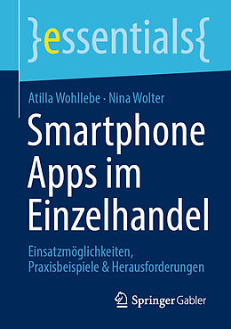 Kartonierter Einband Smartphone Apps im Einzelhandel von Atilla Wohllebe, Nina Wolter