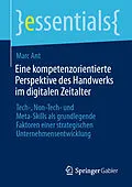 E-Book (pdf) Eine kompetenzorientierte Perspektive des Handwerks im digitalen Zeitalter von Marc Ant