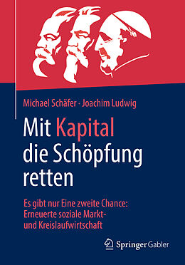 E-Book (pdf) Mit Kapital die Schöpfung retten von Michael Schäfer, Joachim Ludwig
