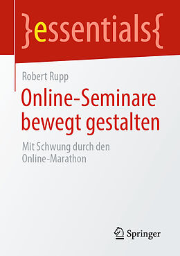 Kartonierter Einband Online-Seminare bewegt gestalten von Robert Rupp