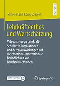 E-Book (pdf) Lehrkräfteethos und Wertschätzung von Simone Lena König-Ziegler