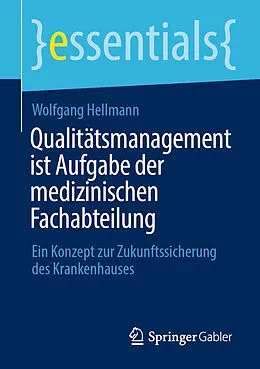 E-Book (pdf) Qualitätsmanagement ist Aufgabe der medizinischen Fachabteilung von Wolfgang Hellmann
