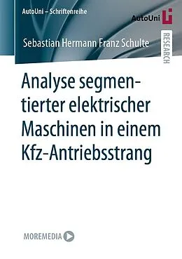 E-Book (pdf) Analyse segmentierter elektrischer Maschinen in einem Kfz-Antriebsstrang von Sebastian Hermann Franz Schulte
