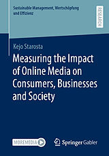 eBook (pdf) Measuring the Impact of Online Media on Consumers, Businesses and Society de Kejo Starosta