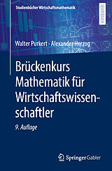 Kartonierter Einband Brückenkurs Mathematik für Wirtschaftswissenschaftler von Walter Purkert, Alexander Herzog