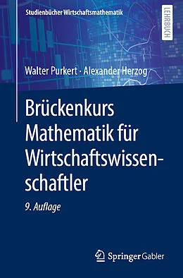 E-Book (pdf) Brückenkurs Mathematik für Wirtschaftswissenschaftler von Walter Purkert, Alexander Herzog