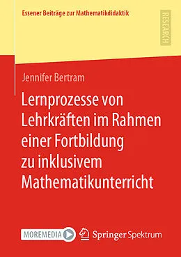 E-Book (pdf) Lernprozesse von Lehrkräften im Rahmen einer Fortbildung zu inklusivem Mathematikunterricht von Jennifer Bertram