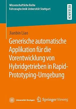 E-Book (pdf) Generische automatische Applikation für die Vorentwicklung von Hybridgetrieben in Rapid-Prototyping-Umgebung von Jianbin Liao