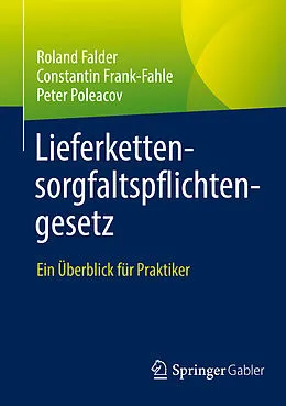 E-Book (pdf) Lieferkettensorgfaltspflichtengesetz von Roland Falder, Constantin Frank-Fahle, Peter Poleacov