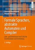 E-Book (pdf) Formale Sprachen, abstrakte Automaten und Compiler von Christian Wagenknecht, Michael Hielscher