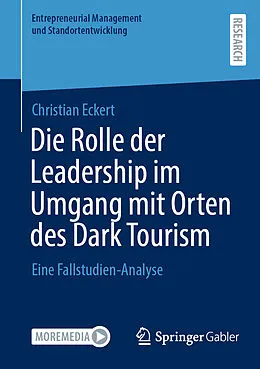 E-Book (pdf) Die Rolle der Leadership im Umgang mit Orten des Dark Tourism von Christian Eckert