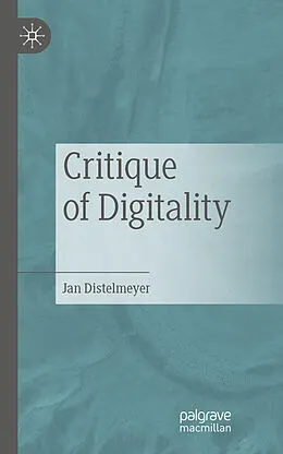 E-Book (pdf) Critique of Digitality von Jan Distelmeyer