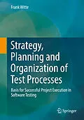 E-Book (pdf) Strategy, Planning and Organization of Test Processes von Frank Witte