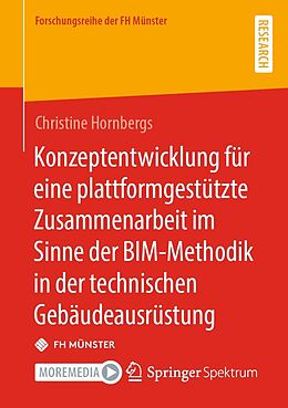 E-Book (pdf) Konzeptentwicklung für eine plattformgestützte Zusammenarbeit im Sinne der BIM-Methodik in der technischen Gebäudeausrüstung von Christine Hornbergs