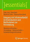 E-Book (pdf) Umgang mit Schimmelbefall in Innenräumen und Maßnahmen zur Vermeidung von Silke Sous, Ruth Abel, Matthias Zöller
