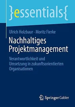E-Book (pdf) Nachhaltiges Projektmanagement von Ulrich Holzbaur, Moritz Fierke