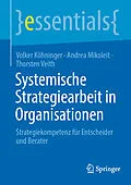 E-Book (pdf) Systemische Strategiearbeit in Organisationen von Volker Köhninger, Andrea Mikoleit, Thorsten Veith
