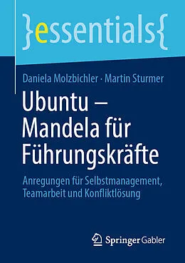 E-Book (pdf) Ubuntu  Mandela für Führungskräfte von Daniela Molzbichler, Martin Sturmer