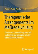 E-Book (pdf) Therapeutische Arrangements im Maßregelvollzug von Werner Vogd, Martin Feißt