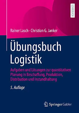 E-Book (pdf) Übungsbuch Logistik von Rainer Lasch, Christian G. Janker